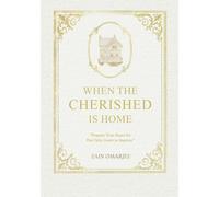 When The Cherished Is Home: “Prepare Your Heart for The Only Guest to Impress”