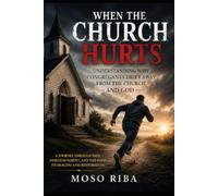When the Church Hurts: Understanding Why Congregants Drift Away from the Church and God
