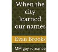When the city learned our names: MM gay romance
