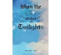When the clock strikes at Twilights: Fairytale Novellas, Fiction, and Lore tied to Musical Artwork | 5.25 x 8 in, 300 Pages