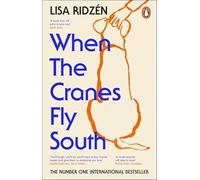 When the Cranes Fly South: Shortlisted for the Waterstones Debut Fiction Prize 2025