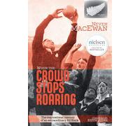 When the Crowd Stops Roaring: The inspirational memoir of an extraordinary...