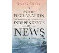 When the Declaration of Independence Was News