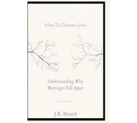 When The Distance Grows: Understanding Why Marriages Fall Apart