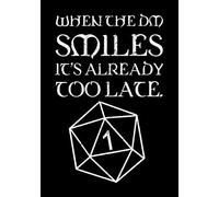 When the DM Smiles it's Already Too Late: RPG Campaign Journal with Mixed Paper | Alternating Lined, Hex and Graph Grid Paper | DnD Notebook D20 Dice for Tabletop Role Playing Games | 7"x10" 120 Pages