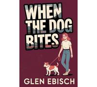 When the Dog Bites: A Madison Revere Mystery