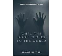 WHEN THE DOOR CLOSES TO THE WORLD: 1