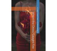 When the Dress Caught Fire