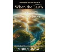 When the Earth Breathes: A Shambavist Journey from Ecocide to Collective Awakening Volume Three: 3