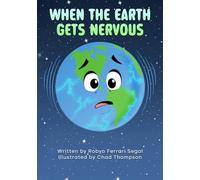 When the Earth Gets Nervous