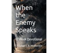 When the Enemy Speaks: 12 W evotional