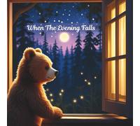When The Evening Falls