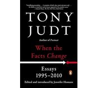 When the Facts Change: Essays, 1995-2010