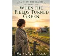 When The Fields Turned Green: A Story of Grace, Restoration, and New Beginnings
