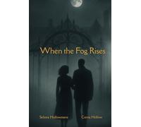 When the Fog Rises: “Love Lost in the Shadows”