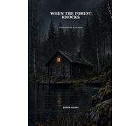 When the Forest Knocks