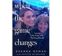 When the Game Changes: Losing My Mom and Finding Myself Again