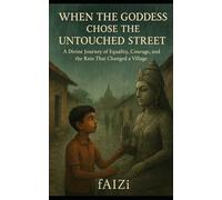 When the Goddess Chose the Untouched Street: A Divine Journey of Equality, Courage, and the Rain That Changed a Village