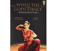 When the Gods Dance: Bharatanatyam