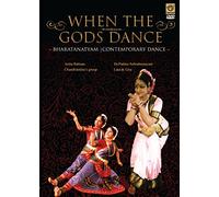 When the Gods Dance: Bharatanatyam, Contemporary Dance