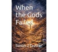 When the Gods Failed