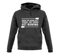 When The Going Gets Tough,Difficile Get Canottaggio Felpa Unisex - Row -