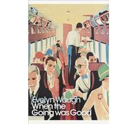 When the Going Was Good [Lingua Inglese]