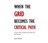 When the Grid Becomes the Critical Path: A Practical Guide to Avoiding Project Delays from Grid Constraints