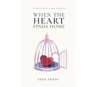 When The Heart Finds Home: Between Dunya And Akhirah