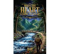 WHEN THE HEART LEARNS TO SPEAK!: THE WAY IT SOUNDS