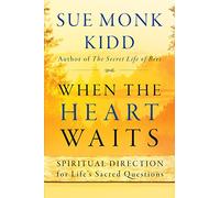 Sue Monk Kidd When The Heart Waits (Tascabile)
