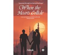 When the Hearts Collide: "A journey through love betrayal and hope"