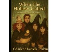 When The Hollow Called: A collection of short stories