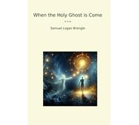 When the Holy Ghost is Come