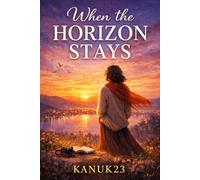 WHEN THE HORIZON STAYS