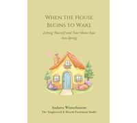 When the House Begins to Wake: Letting Yourself and Your Home Ease Into Spring