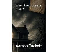 When the House Is Ready