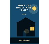 When the House Went Quiet