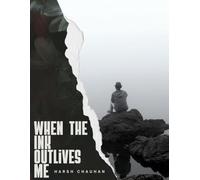 When the Ink Outlives Me