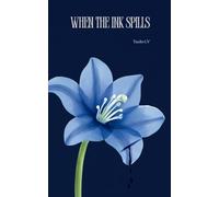 When The Ink Spills.. (Edition1st)