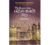When the Iron Bird Flies (DVD) Anam Thubten Dr. Reginald Ray Victress Hitchcock