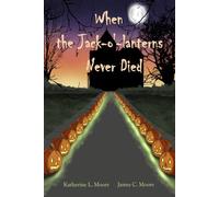 When the Jack o' lanterns Never Died