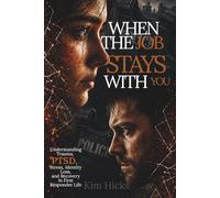 When the Job Stays With You: Understanding Stress, Trauma, and Disconnection in First Responder Life