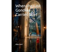 When the Last Gondola Carries Grief