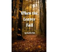 When the Leaves Fall: A Biker-Romance Story in a Small Town!