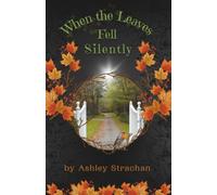 When the Leaves Fell Silently