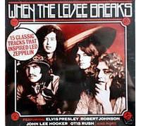 When the Levee Breaks:15 Tracks That Inspired Led Zeppelin by N/A (0100-01-01)