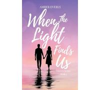 When the Light Finds Us: 1
