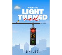 When the Light Turned Red: A Novel