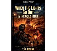 When The Lights Go Out In The Gold Field